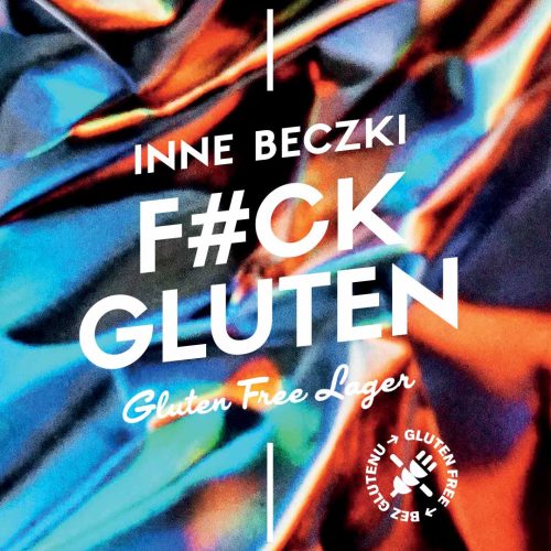 Inne Beczki - Fuck Gluten - Gluten Free Lager
